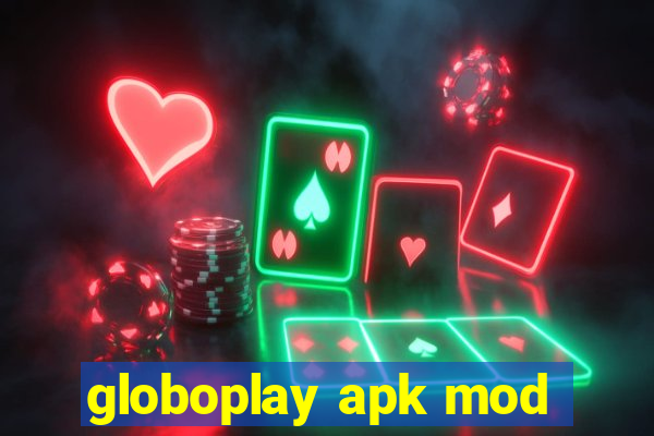 globoplay apk mod